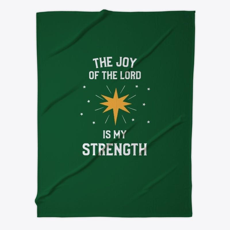 The Joy of the LORD is my strength